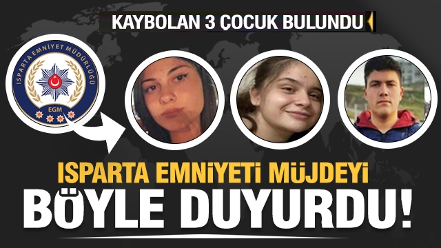 HABER: ISPARTA EMNİYETİ MÜJDEYİ VERDİ! KAYIP ÇOCUKLAR BULUNDU