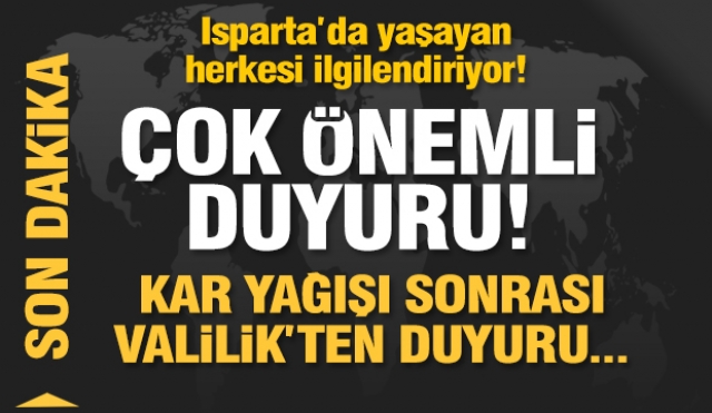 HABER: ISPARTA'DA VALİLİKTEN ÖNEMLİ DUYURU