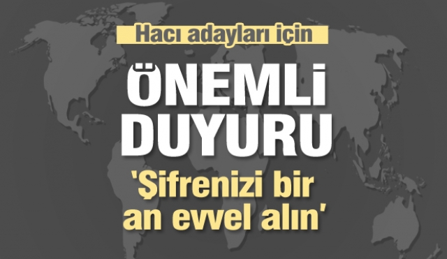Hacı Adayları için son gün ve e-devlet uyarısı