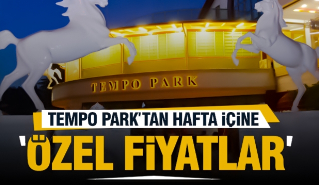 Hafta İçi Kutlamalar İçin Tempo Park'tan Özel Fiyatlar!