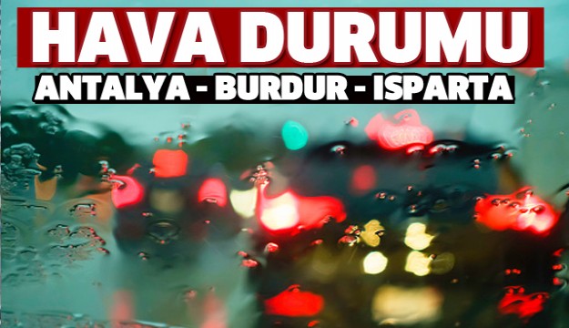 HAVA DURUMU: SAĞANAK YAĞIŞ UYARISI