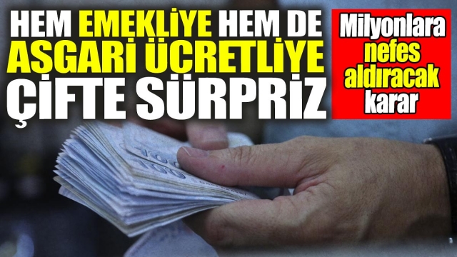 Hem Emekliye Hem Asgari Ücretliye Çifte Sürpriz! 