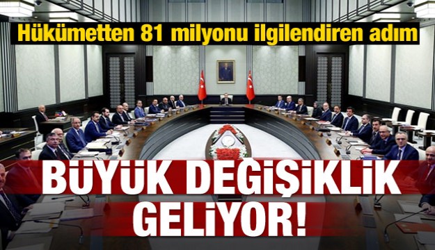 Herkesi ilgilendiriyor! Büyük değişiklik geliyor