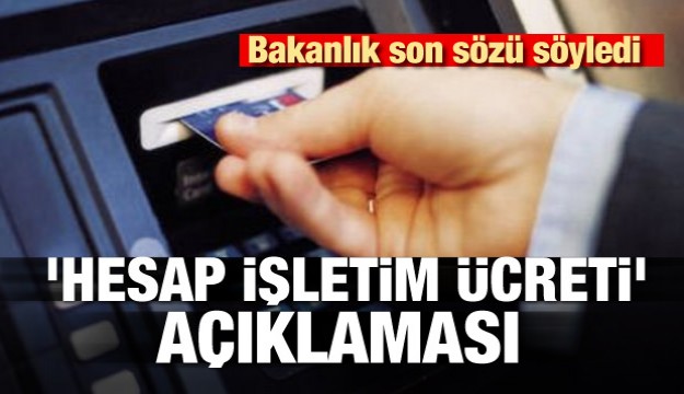 Hesap işletim ücreti artık yasal değil