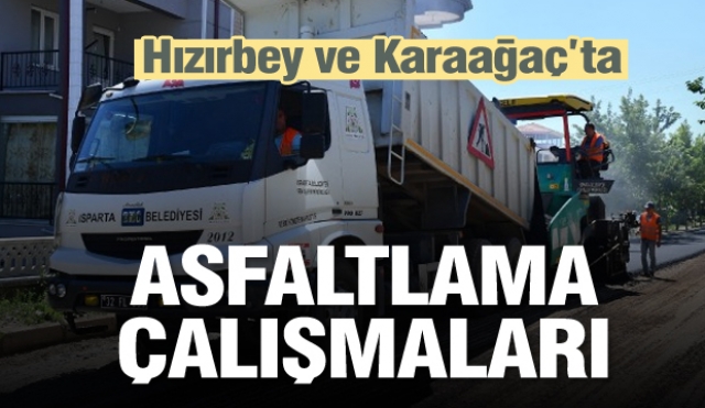 Hızırbey ve Karaağaç’ta asfalt çalışmaları