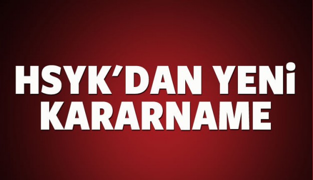 HSYK'dan yeni kararname