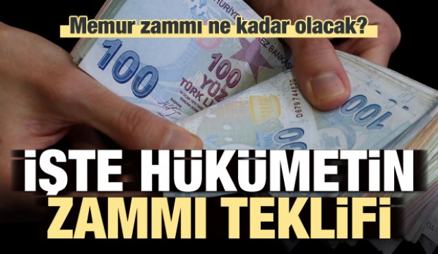 Hükümetin memurlara zam teklifi belli oldu 2019