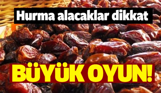 Hurma alacaklar dikkat! Büyük oyun...