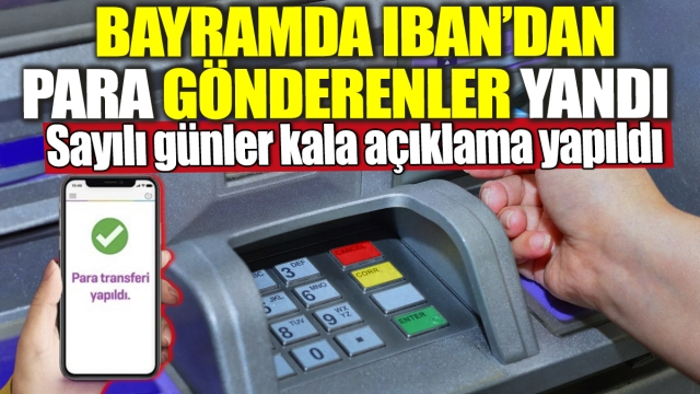 IBAN'dan Para Gönderenler Dikkat: Bayram Öncesi Önemli Uyarı*