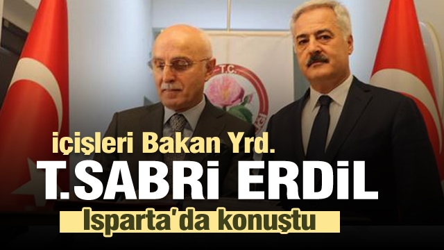 İçişleri Bakan Yardımcısı Erdil Isparta'da : "Ekimde 133 terörist etkisiz hale getirildi"