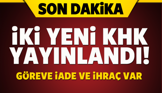 İki yeni KHK yayınlandı