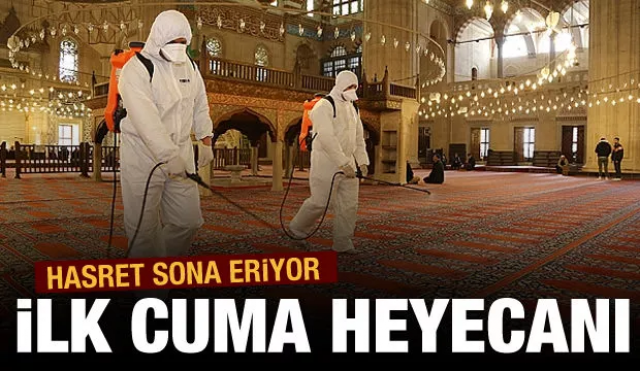 İLK CUMA HEYECANI CAMİLER AÇILIYOR