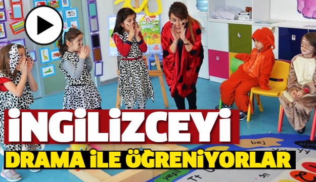 İNGİLİZCE’Yİ DRAMA YÖNTEMİYLE ÖĞRETİYORUZ!