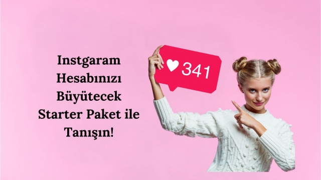 ​Instgaram Hesabınızı Büyütecek Starter Paket ile Tanışın!