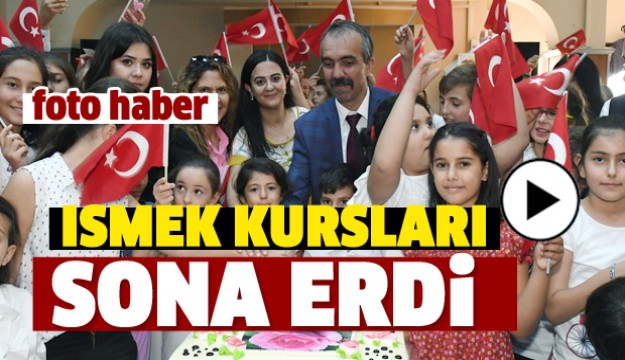 ​ISMEK YAZ KURSLAR TÖRENLE SONA ERDİ