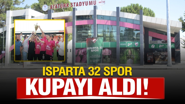 Isparta 32 spor kupayı aldı