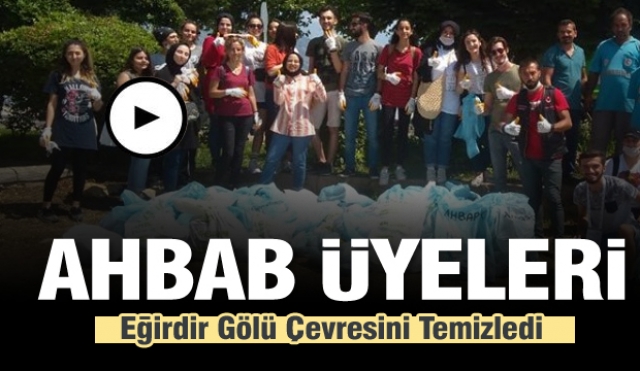 Isparta AHBAP Üyeleri Eğirdir Gölü Çevresini Temizledi