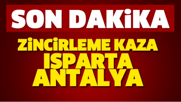 ISPARTA - ANTALYA YOLUNDA FECİ KAZA!
