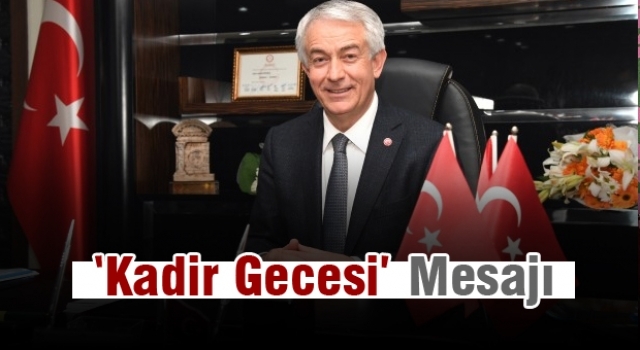 Isparta Belediye Başkanı Kadir Gecesi Mesajı