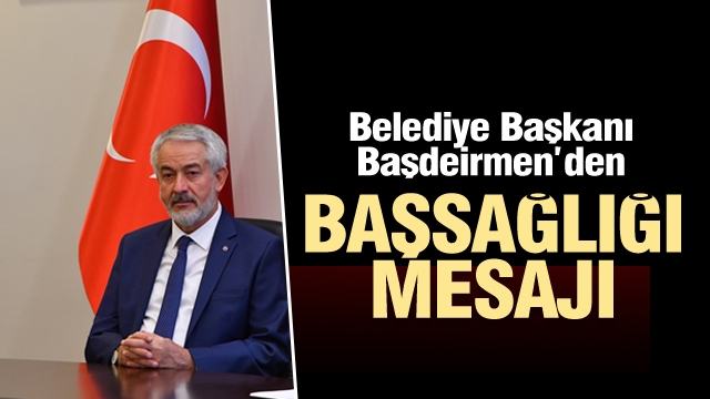 Isparta Belediye Başkanı: Şehitlerimiz için başsağlığı mesajı yayınladı