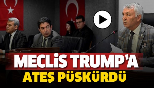 Isparta Belediye Meclisi Trump'a Ateş Püskürdü