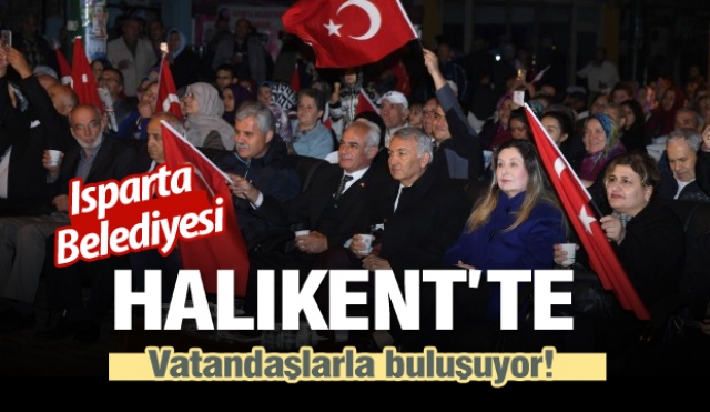  Isparta Belediyesi’nden Halıkent’te Mahalle Buluşması   