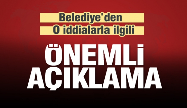 Isparta Belediyesi o iddialarla ilgili açıklamada bulundu