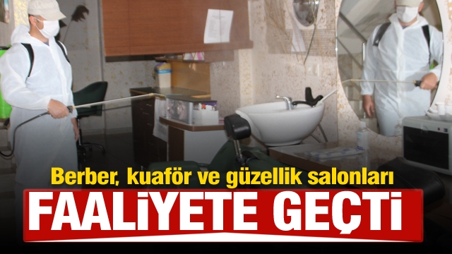 Isparta, Burdur ve Antalya'da Berber, kuaför ve güzellik salonları yeniden faaliyete geçti