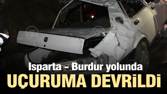 Isparta -Burdur Yolunda Trafik kazası: uçuruma devrildi