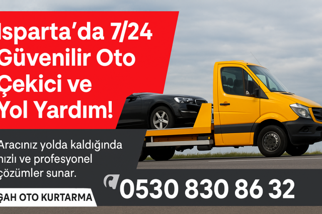 Isparta’da 7/24 Yanınızda: Şah Oto Kurtarma ile Yolda Kalmak Tarihe Karışıyor! 