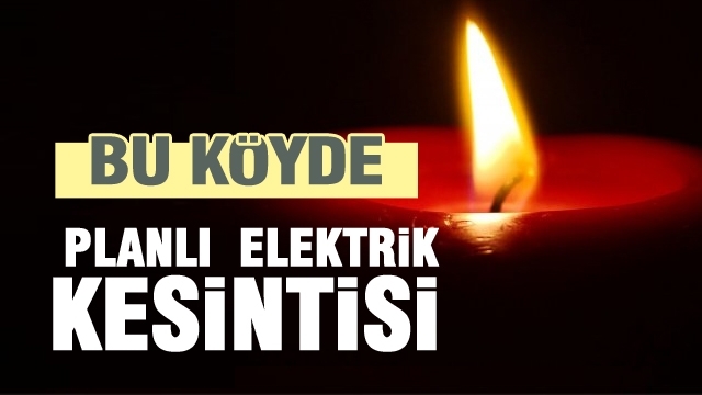 Isparta’da bu köyde 3 saat planlı elektrik kesintisi