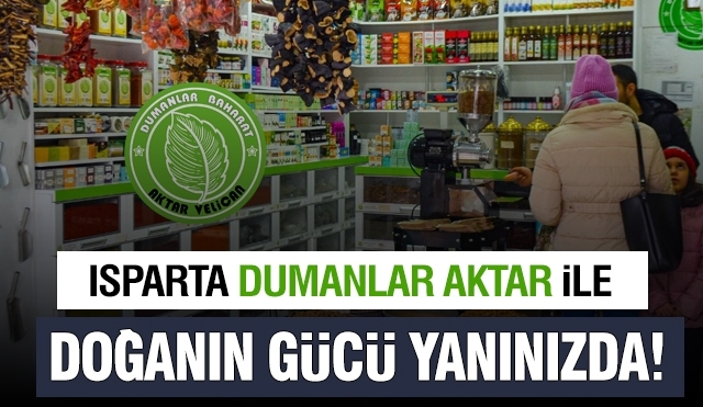 Isparta&rsquo;da Doğal Şifanın Adresi Belli Oldu: Dumanlar Aktar ile Kışa "Bomba" Gibi Girin