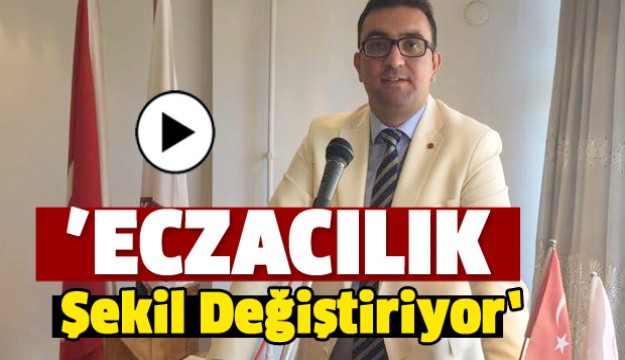 ISPARTA’DA ECZACILIK ŞEKİL DEĞİŞTİRİYOR 