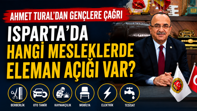 Isparta&rsquo;da hangi mesleklerde eleman a&ccedil;ığı var?