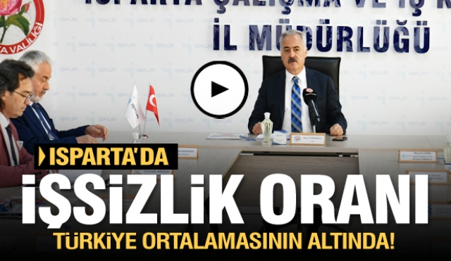 Isparta’ da İşsizlik Oranı Türkiye Ortalamasının Altında 