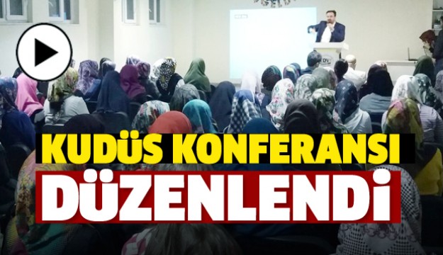 ​ISPARTA’DA KUDÜS KONFERANSI DÜZENLENDİ