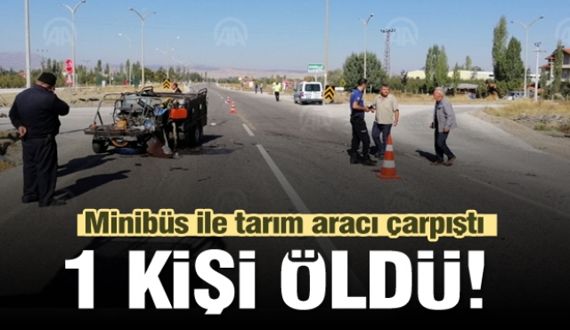 Isparta’da minibüs ile tarım aracı çarpıştı: 1 ölü