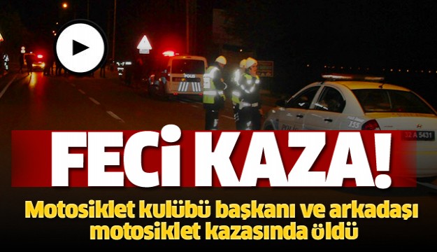 Isparta’da motosiklet kazası: 2 ölü