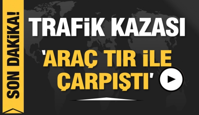 Isparta’da otomobil ile tır çarpıştı