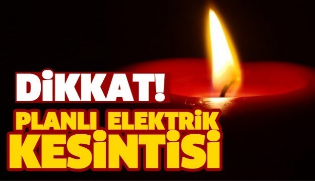 ISPARTA^DA PLANLI ELEKTRİK KESİNTİSİ