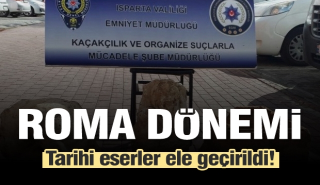  Isparta’da Roma Dönemi’ne ait 8 parça tarihi eser ele geçirildi   