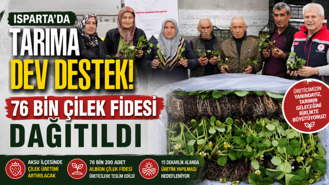 Isparta&rsquo;da Tarıma Dev Destek: 76 Bin &Ccedil;ilek Fidesi Dağıtıldı