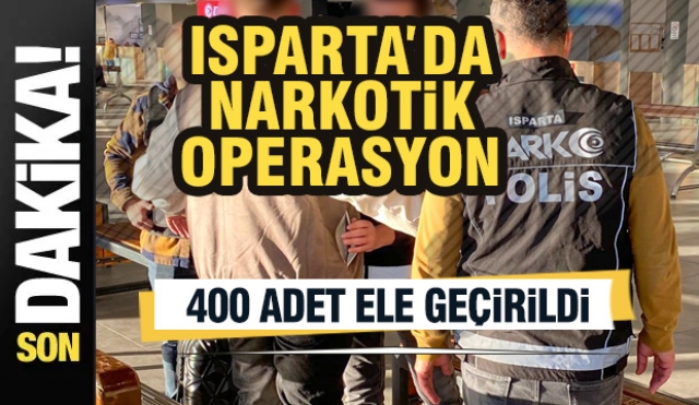 Isparta’da Uyuşturucu Madde Operasyonu: 400 Adet Sentetik Kannabinoid Ele Geçirildi