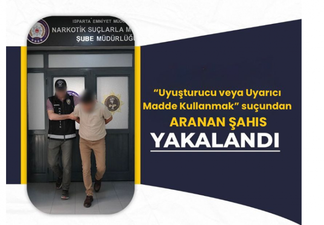 Isparta’da Uyuşturucu Suçundan Aranan Şahıs Yakalandı