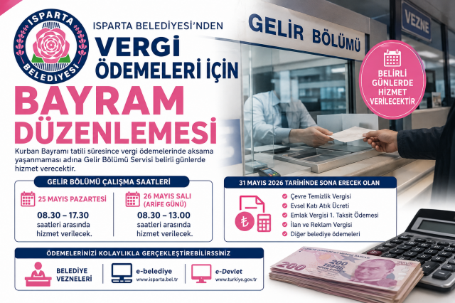Isparta’da Vergi Ödemeleri İçin Bayram Düzenlemesi