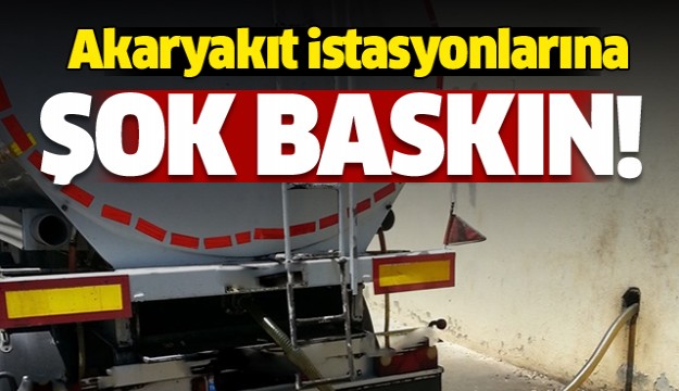  Isparta’daki 8 akaryakıt istasyonuna baskın  