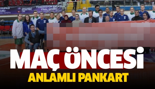 Isparta’daki TKBL Federasyon Kupası finaline damga vuran pankart  