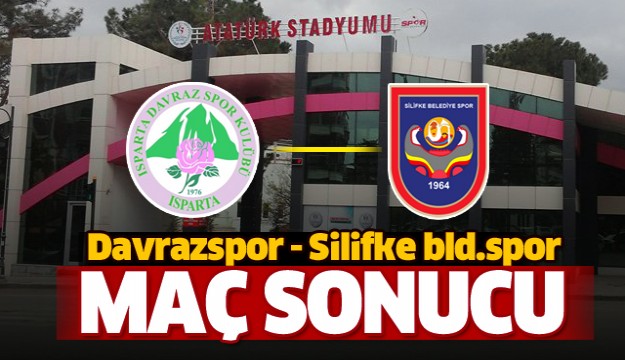 ISPARTA DAVRAZSPOR - SİLİFKE BELEDİYE SPOR MAÇI