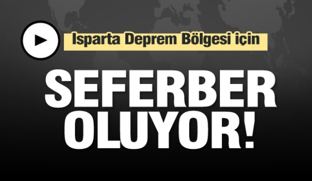 Isparta Deprem bölgesi için seferber oluyor!