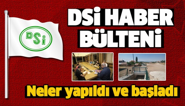 ISPARTA DSİ HABER BÜLTENİ